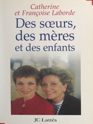 cover image of Des sœurs, des mères et des enfants